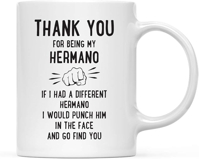 Andaz Press Funny Family 11oz. Coffee Mug Gift, Thank You for Being My Hermano, Punch in Face, 1-Pack, Christmas Birthday Drinking Cup Present Ideas