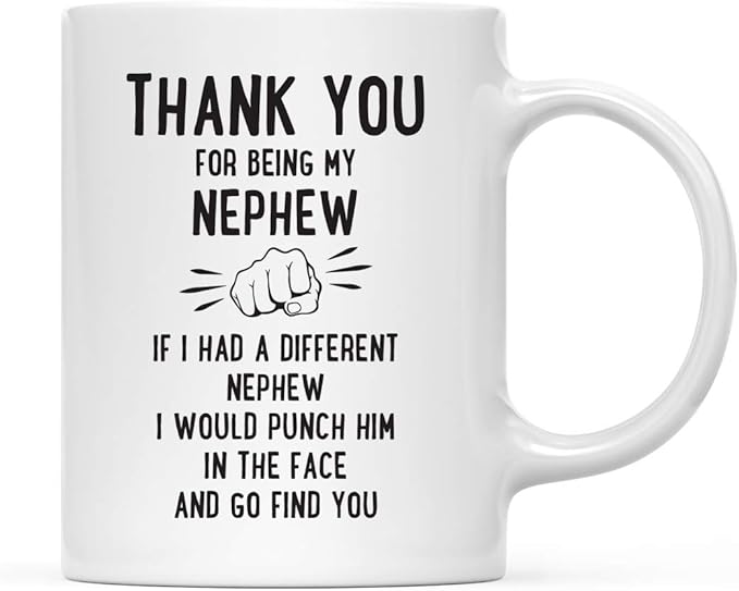Andaz Press Funny Family 11oz. Coffee Mug Gift, Thank You for Being My Nephew, Punch in Face, 1-Pack, Christmas Birthday Drinking Cup Present Ideas
