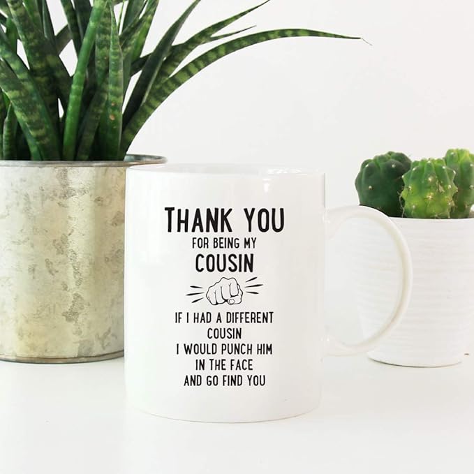Andaz Press Funny Family 11oz. Coffee Mug Gift, Thank You for Being My Cousin, Punch in Face, 1-Pack, Christmas Birthday Drinking Cup Present Ideas