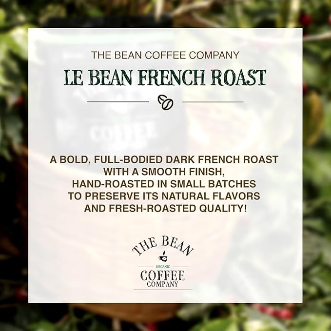 The Bean Organic Coffee Company Le Bean, Dark French Roast, Ground Coffee, 16-Ounce Bag,Café molido tostado organico