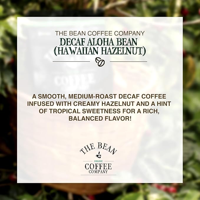 The Bean Organic Coffee Company Water Processed DECAF Aloha Bean (Hawaiian Hazelnut), Medium Roast, Whole Bean Coffee, 16-Ounce Bag